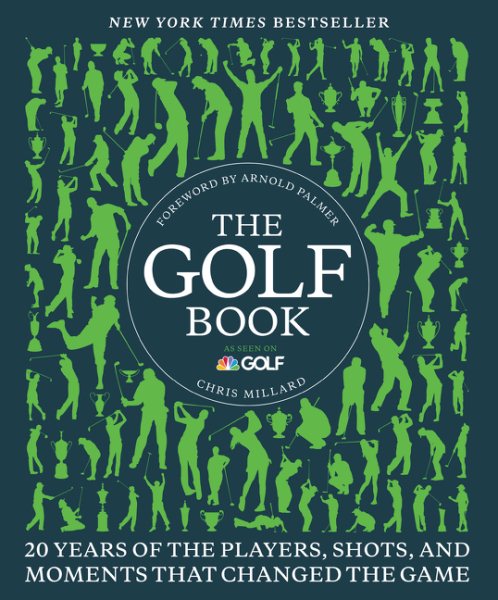 The Golf Book: Twenty Years of the Players, Shots, and Moments That Changed the Game cover