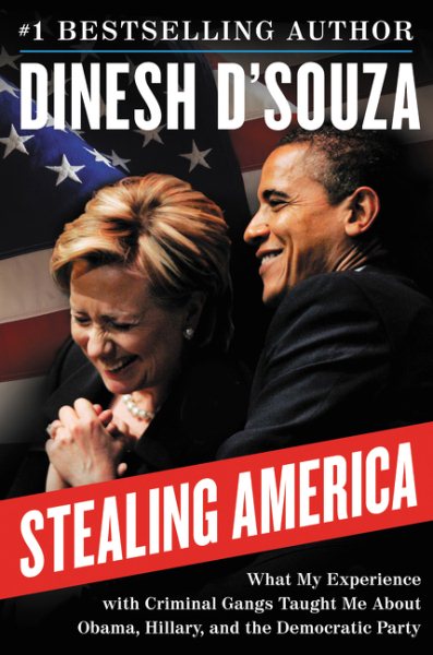 Stealing America: What My Experience with Criminal Gangs Taught Me about Obama, Hillary, and the Democratic Party cover