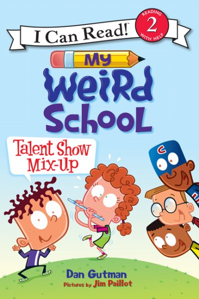 My Weird School: Talent Show Mix-Up (I Can Read Level 2) cover