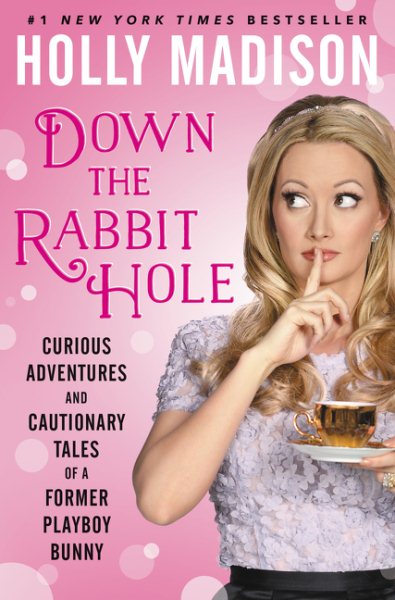 Down the Rabbit Hole: Curious Adventures and Cautionary Tales of a Former Playboy Bunny cover