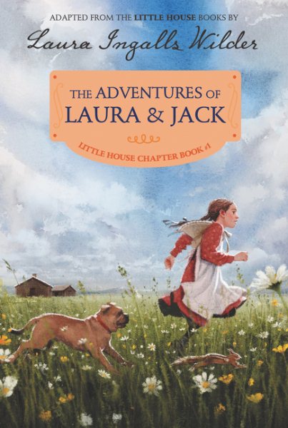The Adventures of Laura & Jack: Reillustrated Edition (Little House Chapter Book, 1) cover