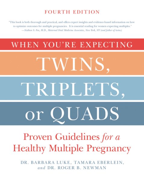 When You're Expecting Twins, Triplets, or Quads 4th Edition: Proven Guidelines for a Healthy Multiple Pregnancy cover