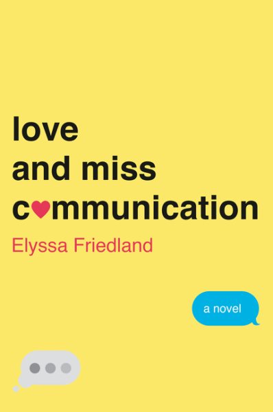 Love and Miss Communication: A Novel cover