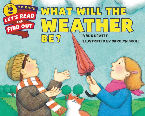 What Will the Weather Be? (Let's-Read-and-Find-Out Science 2) cover