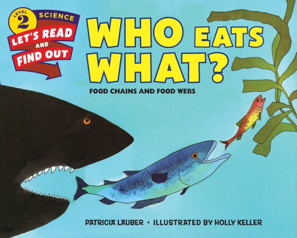 Who Eats What?: Food Chains and Food Webs (Let's-Read-and-Find-Out Science 2) cover