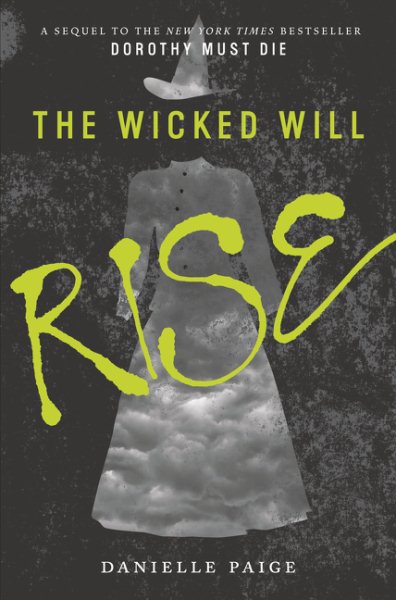 The Wicked Will Rise (Dorothy Must Die) cover