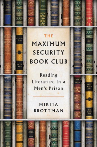 The Maximum Security Book Club: Reading Literature in a Men's Prison cover