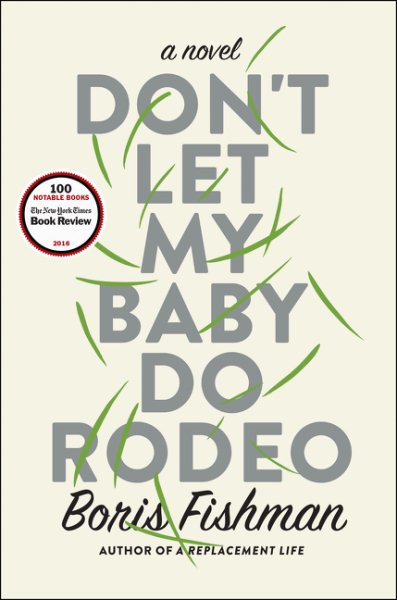 Don't Let My Baby Do Rodeo: A Novel cover