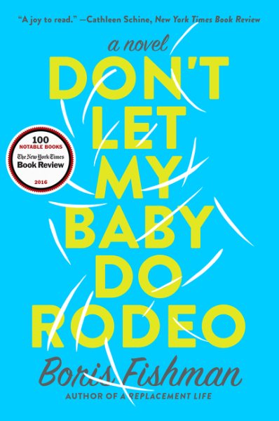 Don't Let My Baby Do Rodeo: A Novel cover