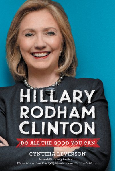 Hillary Rodham Clinton: Do All the Good You Can cover