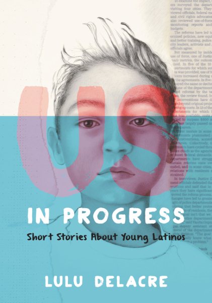 Us, in Progress: Short Stories About Young Latinos cover