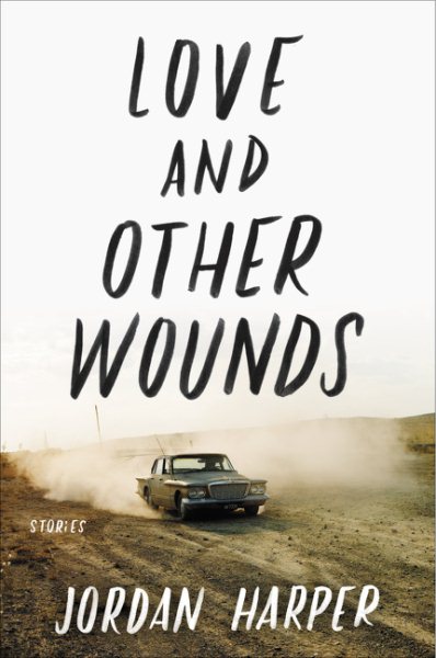 Love and Other Wounds: Stories cover