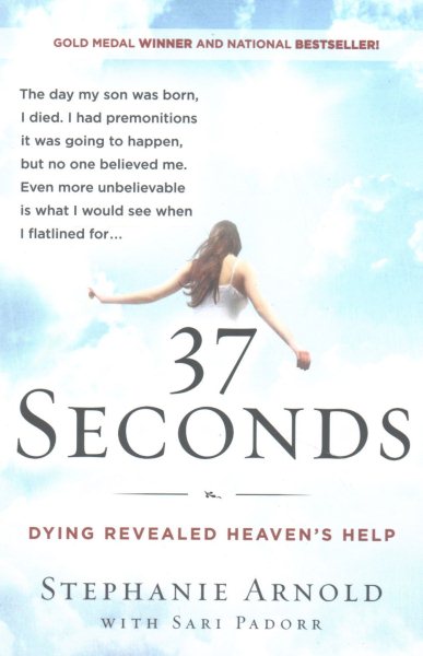 37 Seconds: Dying Revealed Heaven's Help--A Mother's Journey cover