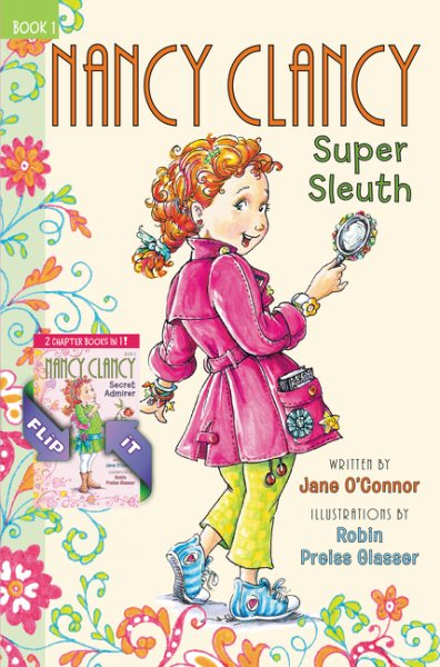 Fancy Nancy: Nancy Clancy Bind-up: Books 1 and 2: Super Sleuth and Secret Admirer cover