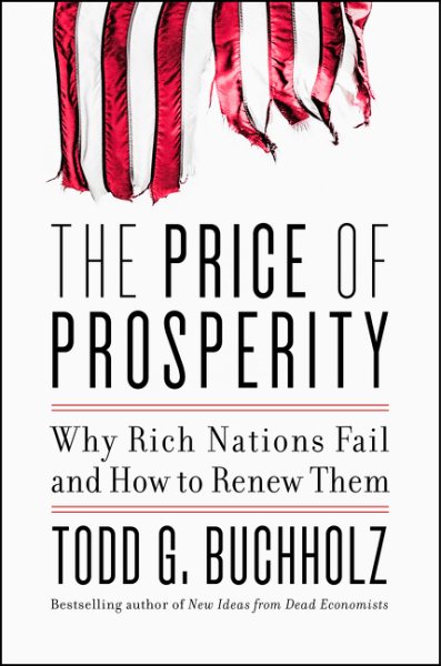 The Price of Prosperity: Why Rich Nations Fail and How to Renew Them cover
