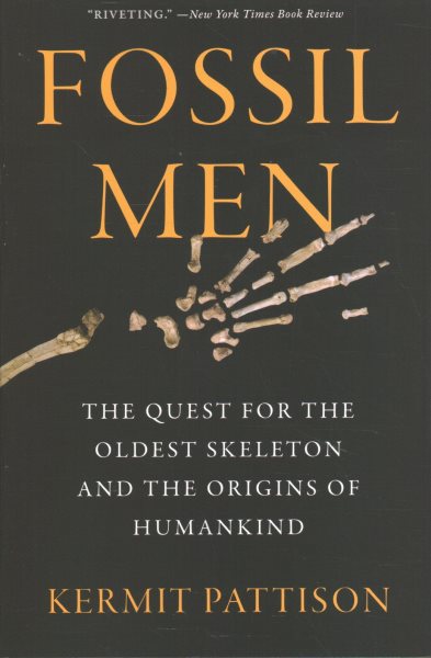 Fossil Men: The Quest for the Oldest Skeleton and the Origins of Humankind cover