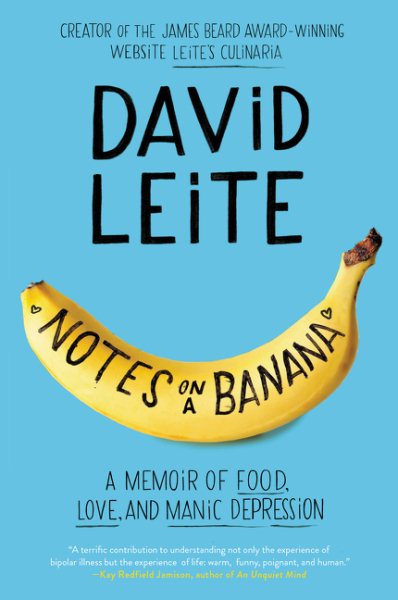 Notes on a Banana: A Memoir of Food, Love, and Manic Depression cover
