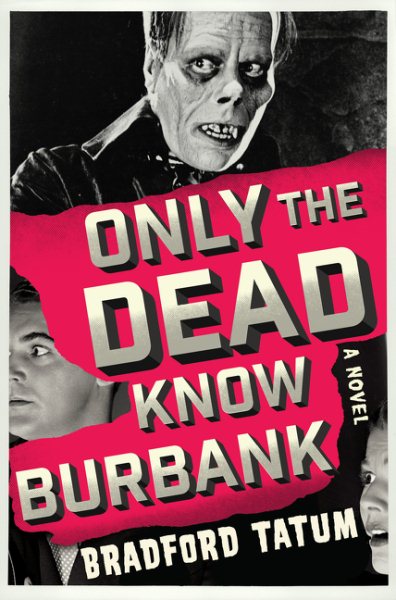 Only the Dead Know Burbank: A Novel cover