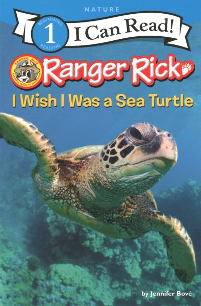 Ranger Rick: I Wish I Was a Sea Turtle (I Can Read Level 1) cover
