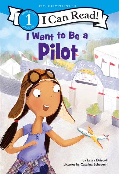 I Want to Be a Pilot (I Can Read Level 1) cover