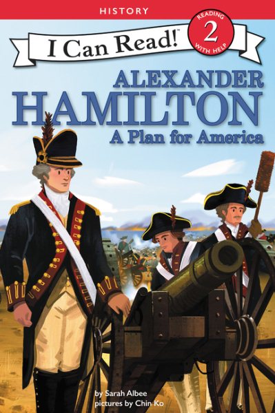 Alexander Hamilton: A Plan for America (I Can Read Level 2) cover