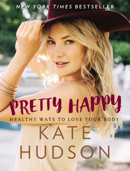 Pretty Happy: Healthy Ways to Love Your Body cover