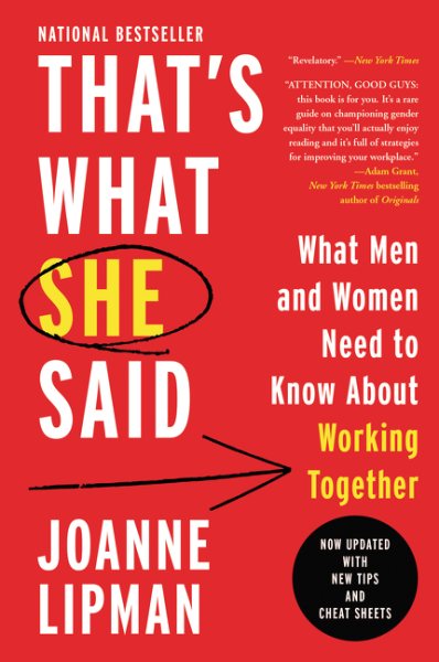 That's What She Said: What Men and Women Need To Know About Working Together cover