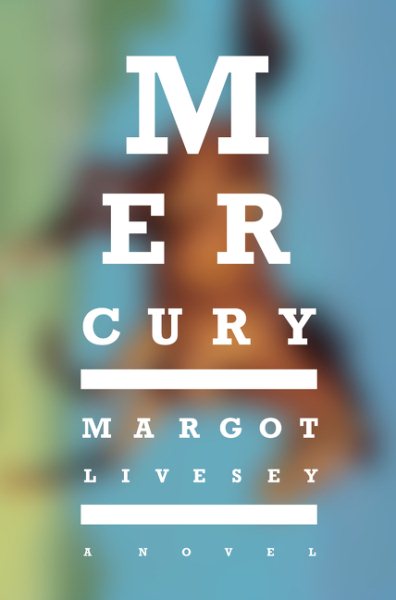 Mercury: A Novel