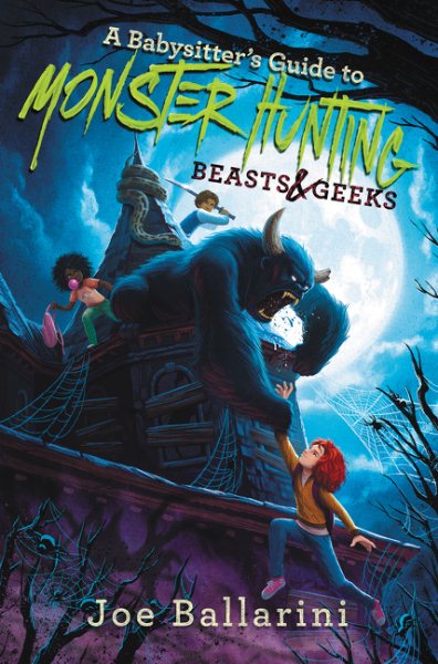 A Babysitter's Guide to Monster Hunting #2: Beasts & Geeks (Babysitter's Guide to Monsters, 2) cover