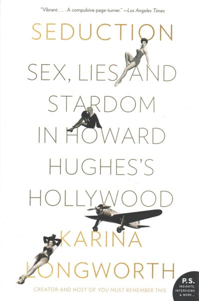 Seduction: Sex, Lies, and Stardom in Howard Hughes's Hollywood cover