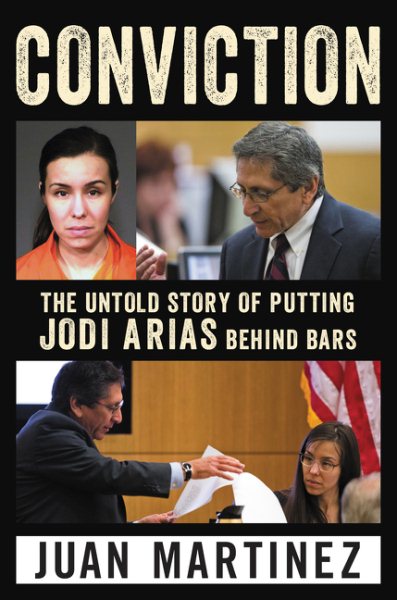 Conviction: The Untold Story of Putting Jodi Arias Behind Bars cover