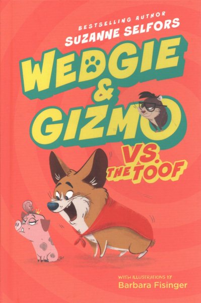 Wedgie & Gizmo vs. the Toof (Wedgie & Gizmo, 2) cover