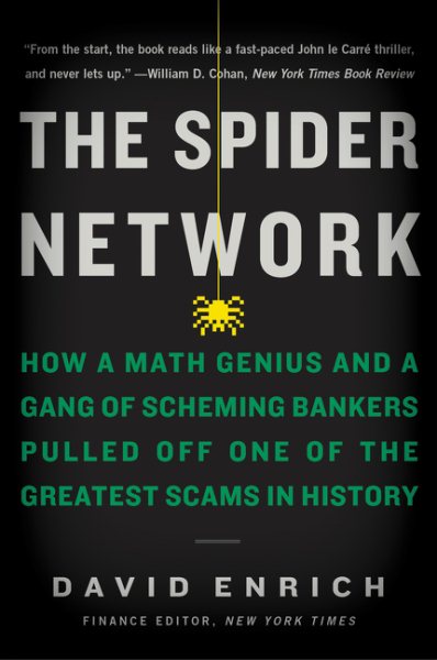 The Spider Network: How a Math Genius and a Gang of Scheming Bankers Pulled Off One of the Greatest Scams in History cover