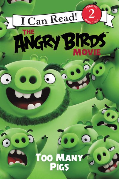 The Angry Birds Movie: Too Many Pigs (I Can Read Level 2) cover