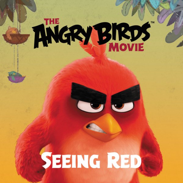 The Angry Birds Movie: Seeing Red cover