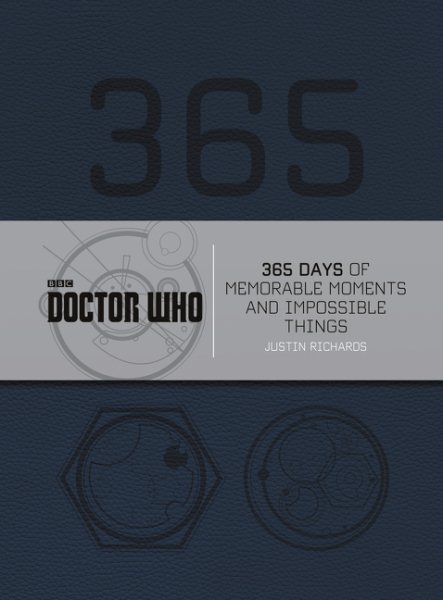 Doctor Who: 365 Days of Memorable Moments and Impossible Things cover