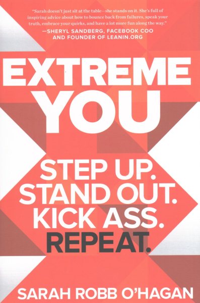 Extreme You: Step Up. Stand Out. Kick Ass. Repeat. cover