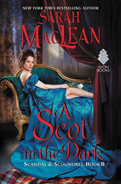 A Scot in the Dark: Scandal & Scoundrel, Book II (Scandal & Scoundrel, 2) cover
