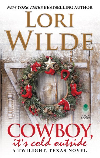 Cowboy, It's Cold Outside: A Twilight, Texas Novel cover