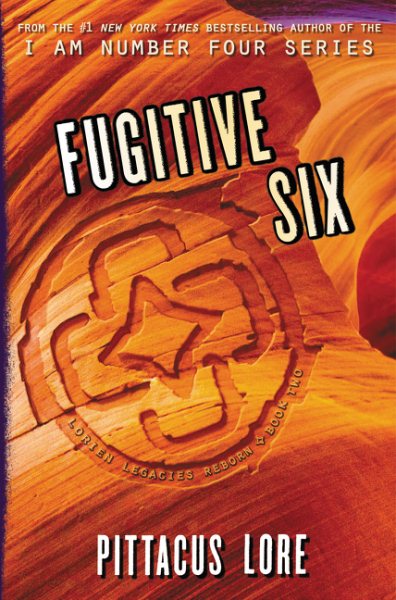 Fugitive Six (Lorien Legacies Reborn, 2) cover