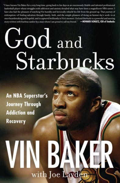 God and Starbucks: An NBA Superstar's Journey Through Addiction and Recovery cover