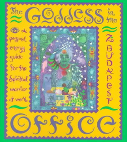 The Goddess in the Office: A Personal Energy Guide for the Spiritual Warrior at Work cover