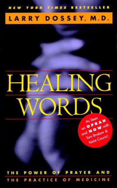 Healing Words: The Power of Prayer and the Practice of Medicine cover