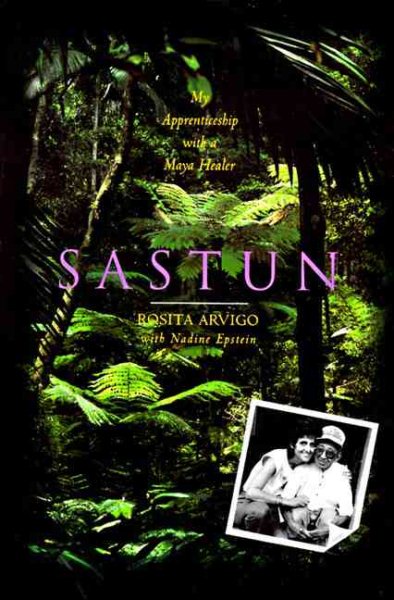 Sastun: My Apprenticeship with a Maya Healer cover