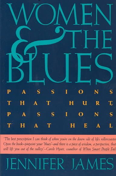 Women and the Blues: Passions That Hurt, Passions That Heal cover