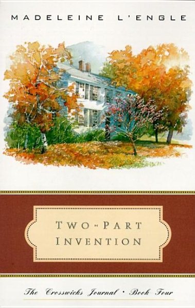 Two-Part Invention: The Story of a Marriage (The Crosswicks Journal, Book 4) cover