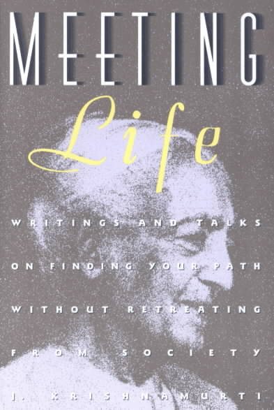 Meeting Life: Writings and Talks on Finding Your Path Without Retreating from Society cover
