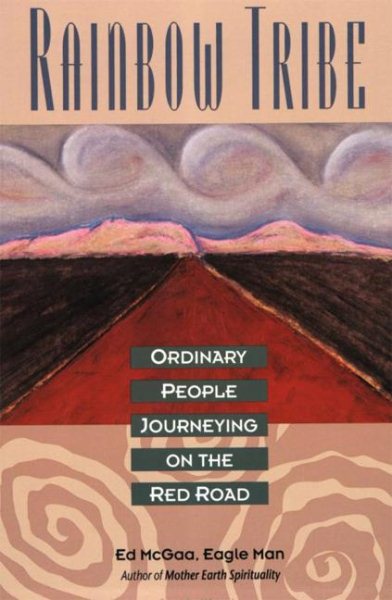 Rainbow Tribe: Ordinary People Journeying on the Red Road cover