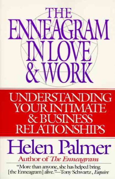 The Enneagram in Love and Work: Understanding Your Intimate and Business Relationships cover