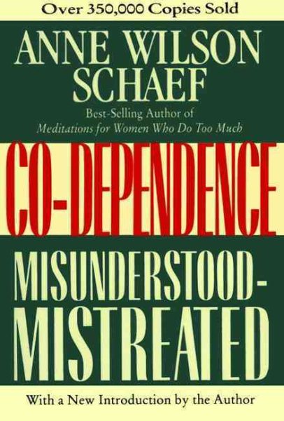 Co-Dependence: Misunderstood--Mistreated cover